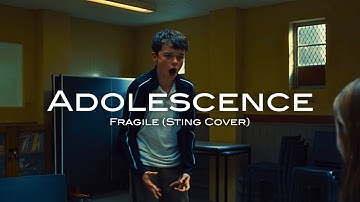 【4k 60fps】Fragile (Sting Cover) | Adolescence | Cinematic Music Video