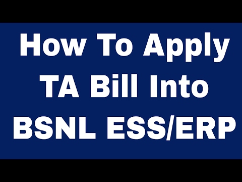 How To Apply TA Bill Into BSNLESS/ERP System
