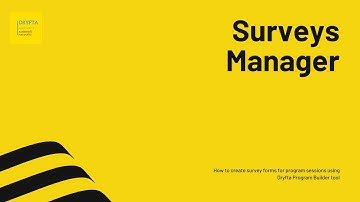 How to create survey forms for program sessions using Dryfta Program Builder tool