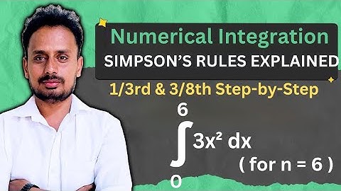 Simpson’s 1/3rd & 3/8th Rule Explained Step-by-Step | Numerical Methods Module 4