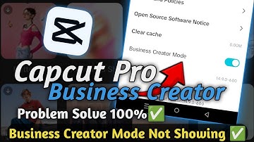 Business Creator Mode Not Showing in Capcut | Capcut Business Creator Mode Problem Solve ✅