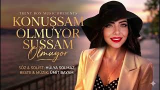 ÜMİT BAYAM-- KONUŞSAM OLMUYOR SUSSAM OLMUYOR