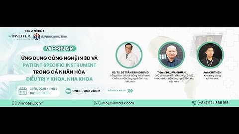 WEBINAR “ỨNG DỤNG CÔNG NGHỆ IN 3D TRONG PSI– CÁ NHÂN HÓA ĐIỀU TRỊ Y KHOA, NHA KHOA” | VINNOTEK