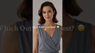 Which Outfit Is The Best