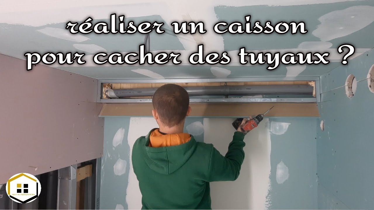 Comment cacher des tuyaux ?