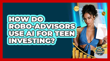How Do Robo-advisors Use AI For Teen Investing? - The Teen Economist