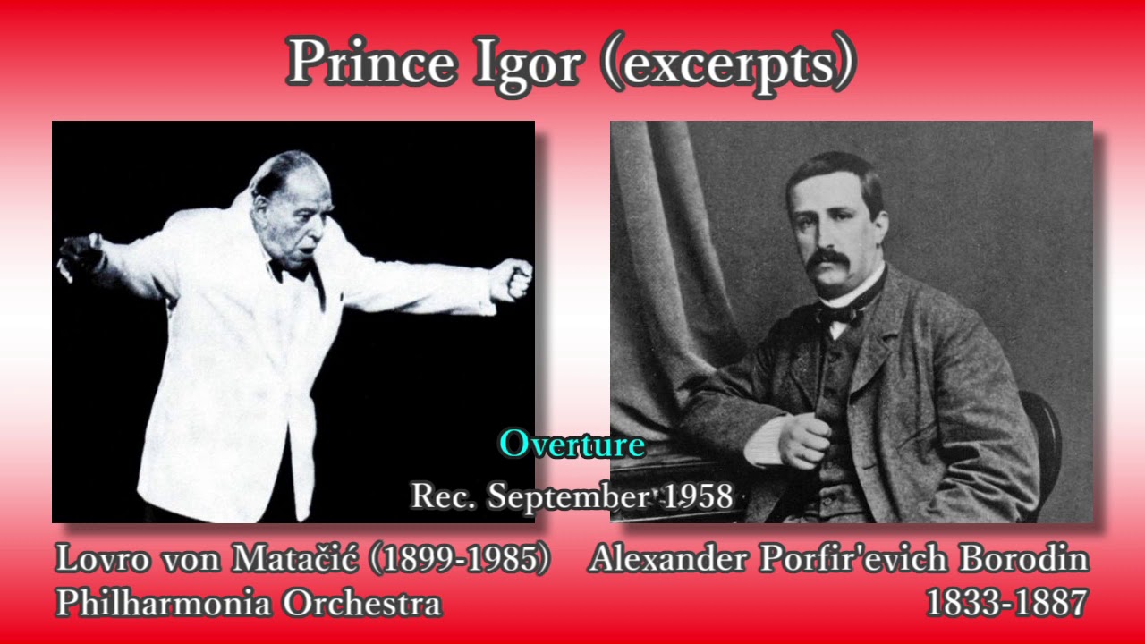 YouTubeでBorodin: Prince Igor (excerpts), Matačić & The Phil (1958) ボロディン 歌劇「イーゴリ公」(抜粋) マタチッチを視聴 YouTubeでBorodin: Prince Igor (excerpts), Matačić & The Phil (1958) ボロディン 歌劇「イーゴリ公」(抜粋) マタチッチを視聴