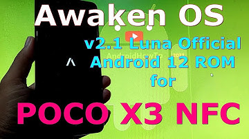 Awaken OS v2.1 Luna Android 12 for Poco X3 NFC (Surya) Updated: 20211104