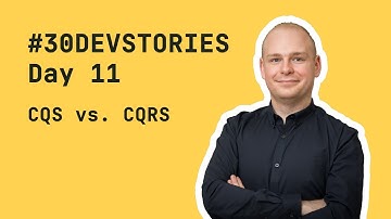 #30DEVSTORIES: Day 11 - CQS vs. CQRS