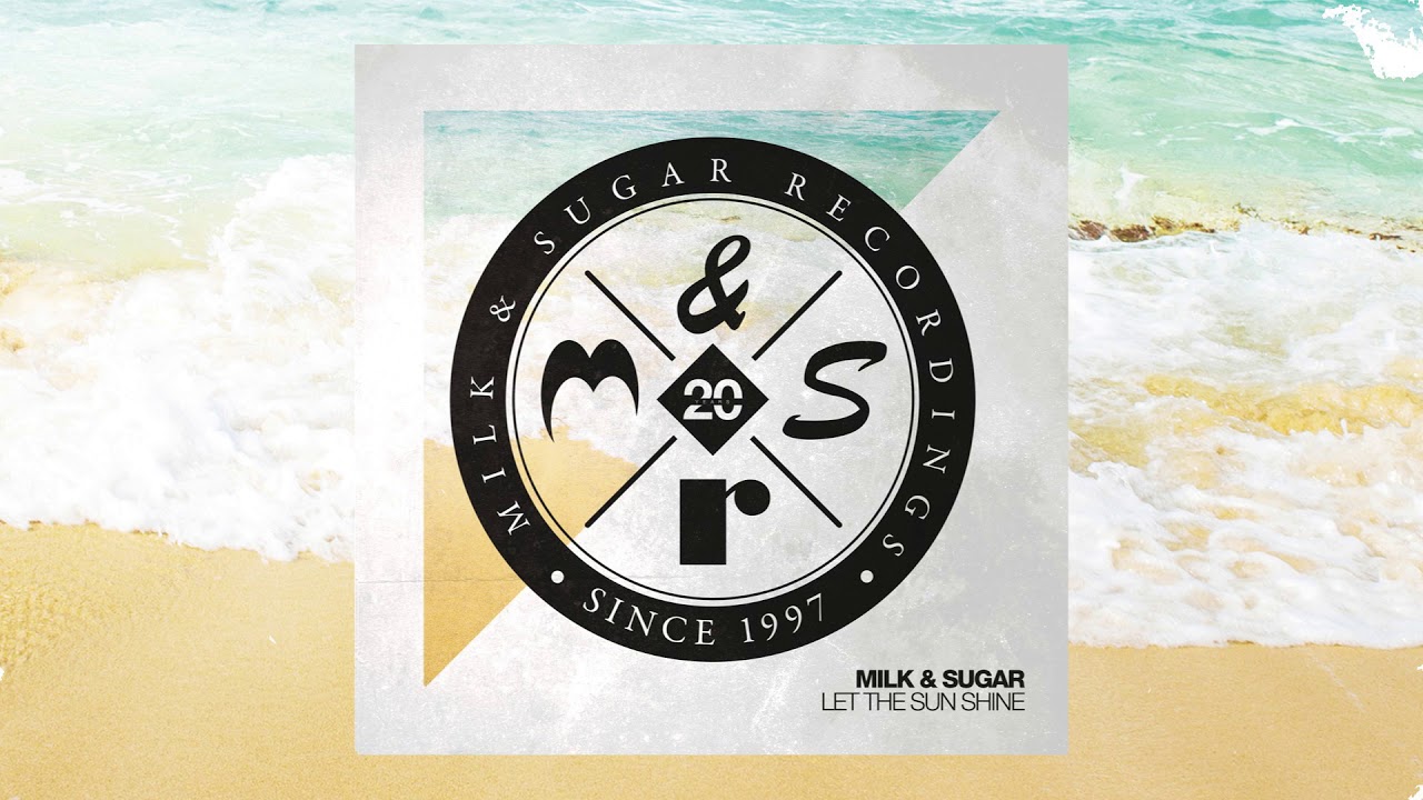 dj mixer free download for windows 7 Milk & Sugar - Let The Sun Shine (Mathieu & Florzinho Remix)