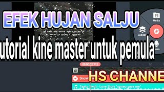 CARA MEMBUAT EFEK SALJU DENGAN APL.KINE MASTER