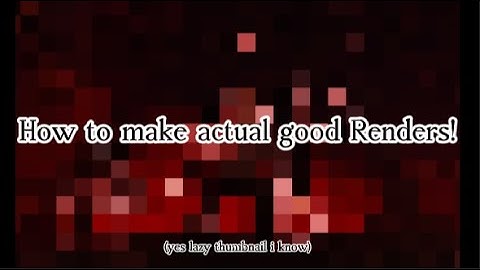 How to make actual good Renders in Roblox Studio!