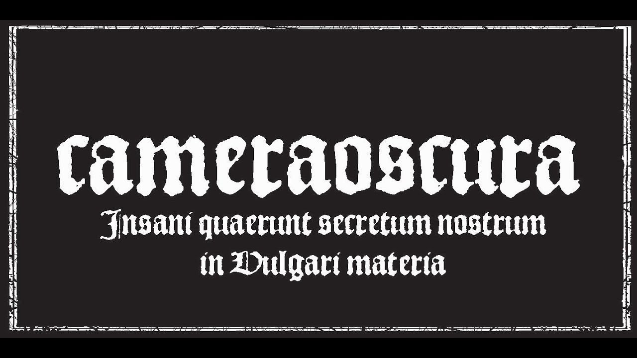 CAMERAOSCURA "V.I.T.R.I.O.L."