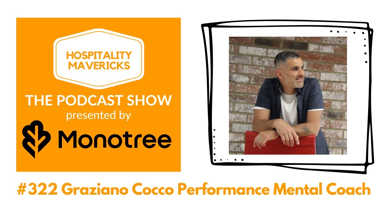 #322 Graziano Cocco Performance Mental Coach - Lessons from Elite Sport for Hospitality Leaders