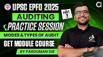 UPSC EPFO 2025 | Practice Session | Auditing | Modes & Types of Audit | By Parduman Sir