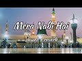 Jise Adam Se Pehle Tha Banaya I Mera Nabi Hai I full Naat Sharif