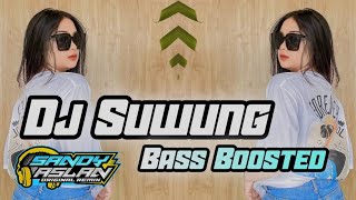 Dj Suwung Bass Boosted Full Gedruk By Sandy Aslan ( Bootleg )