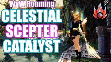 GW2 - WvW Roaming Celestial Scepter Catalyst - Guild Wars 2 Build - Elementalist Gameplay EoD