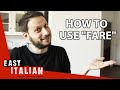 How to Use "Fare" in Italian | Easy Italian 41