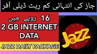 JAZZ DAILY INTERNET PACKAGES : JAZZ 16 RUPE ME 2 GB INTERNET DATA : JAZZ DAILY INTERNET PACKAGE 2022