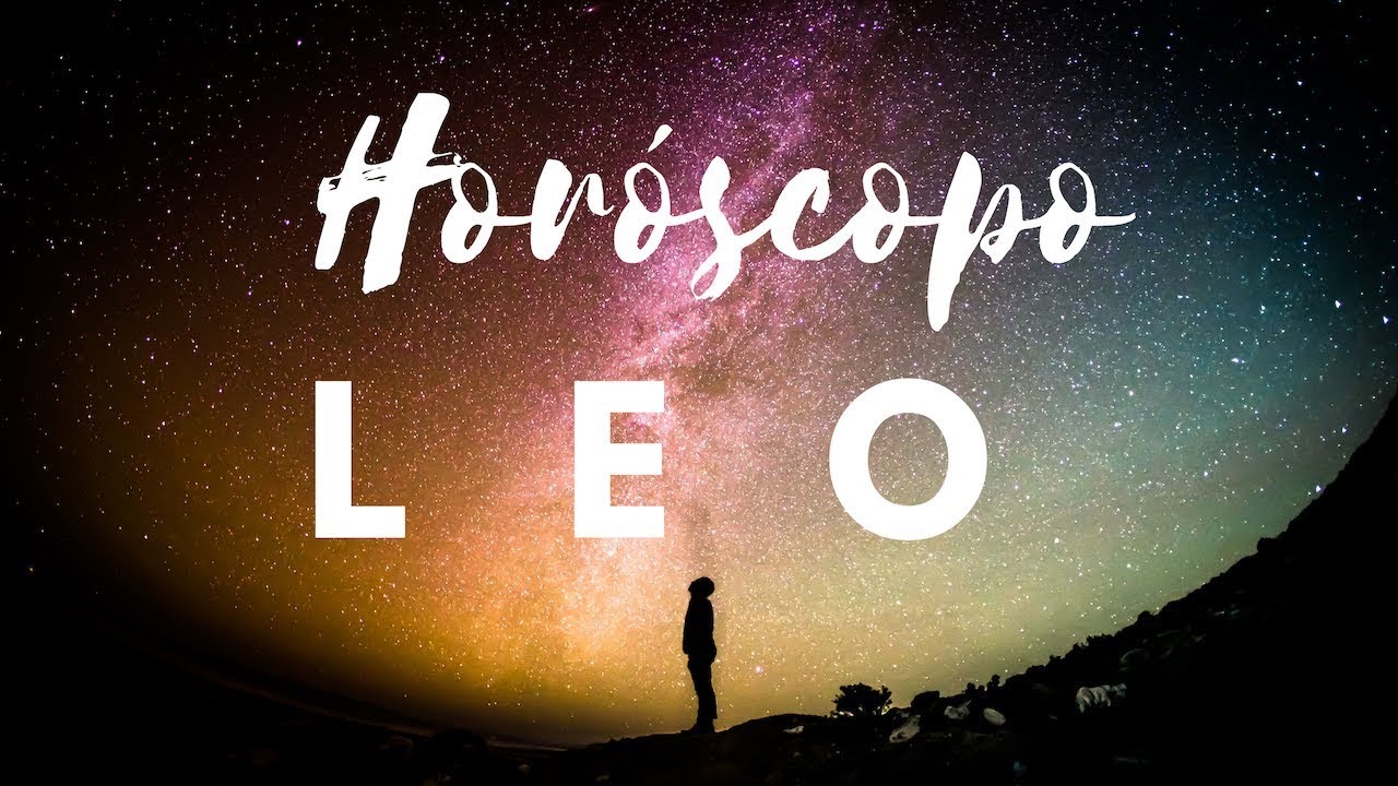 Leo Horoscopo Hoy 6 de Septiembre al 12 2018 - YouTube
