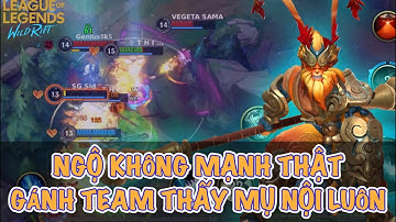 [LMHT:TỐC CHIẾN] Ngộ Không trong phiên bản hiện tại nổi lên rất mạnh | Gánh team còng lưng
