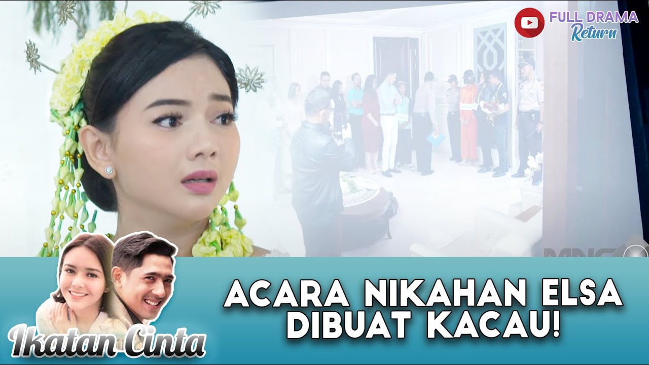NIKAHAN ELSA DIBIKIN KACAU SAMA BERITA MASA LALU KELAM ELSA | IKATAN CINTA | EPS.1325 (1/4)