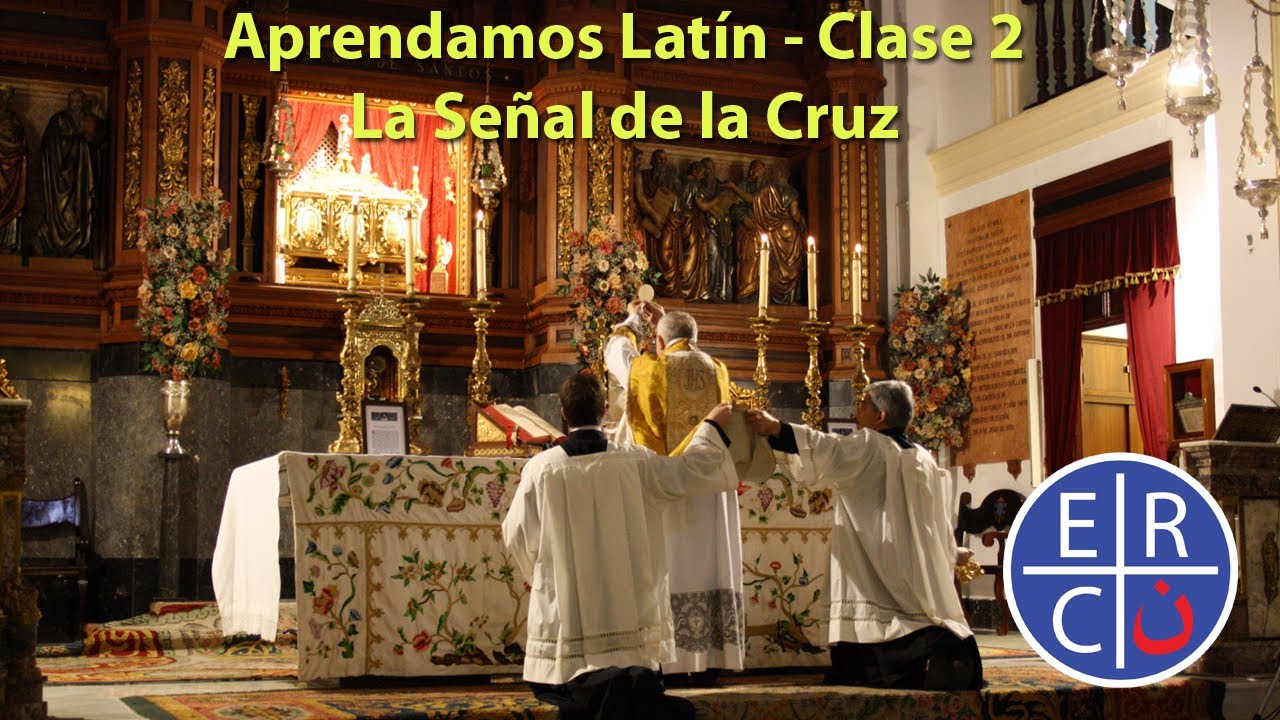 Aprendamos Latín - La Señal de la Cruz - Clase 02 - YouTube