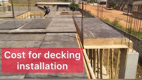Building in Ghana ~ Cost of decking