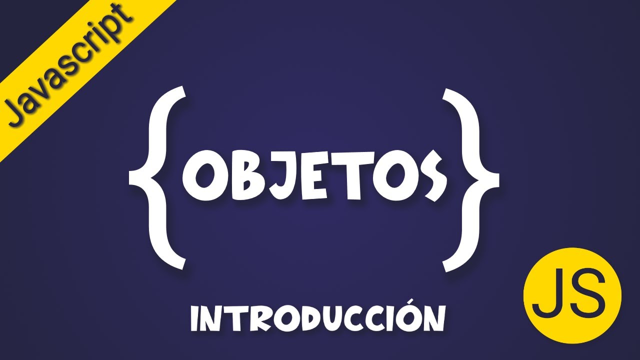 Introducción a los Objetos - Javascript - YouTube