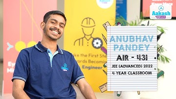 JEE (Advanced) 2022 Result | Anubhav Pandey AIR 431 | "Have faith in your Teachers" | Aakash BYJU