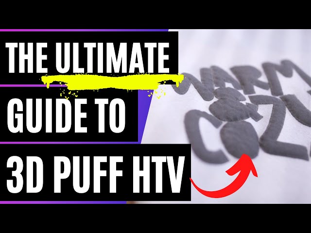 NEW! 3D Puff HTV Tutorial  How to Use Three Dimensional Heat Transfer  Vinyl 