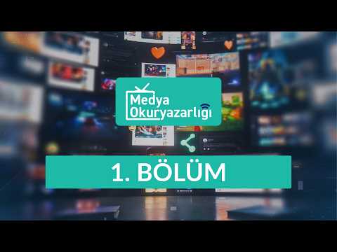 Medya okuryazarlığı nedir, ne işe yarar? - Medya Okuryazarlığı 1. Bölüm