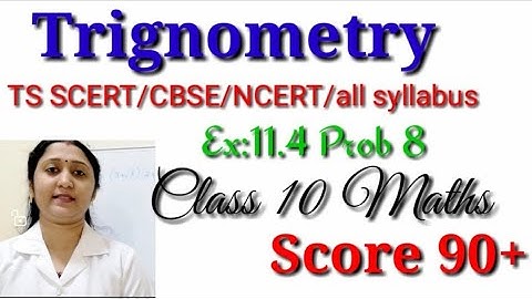 TRIGNOMETRY||CLASS 10 MATHS||TS SCERT ||CBSE||EX:11.4 PROB 8||QUICK METHOD||MASTER MATHEMATICS||