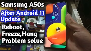 Samsung A50s After Android 11 Update Hang Reboot Touch Not Working Screen Freeze Problem Solution