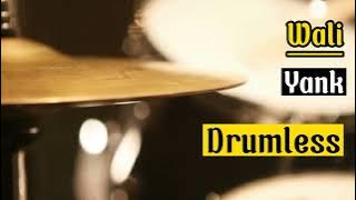 Drumless Backing Tracks Wali Yank#drumless#drumcover#wali