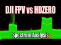 DJI FPV vs HDZERO 1W - RF Deep Dive