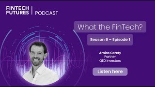 What the FinTech? | S.6 Episode 1 | The VC outlook for 2025 and the latest fintech funding trends