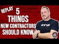 🔴 5 Game-Changing Things Every New Contractor Should Know