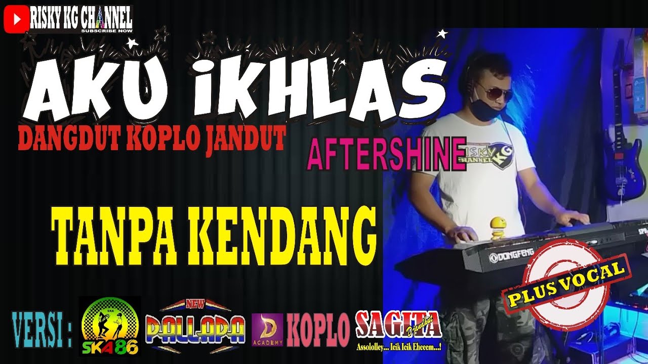 Aku Ikhlas AfterShine Versi Ska Koplo TANPA KENDANG Plus Vocal