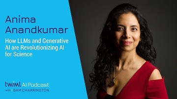 How LLMs and Generative AI are Revolutionizing AI for Science with Anima Anandkumar - 614
