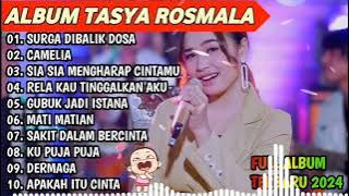 SURGA DIBALIK DOSA, CAMELIA - TASYA ROSMALA TERBARU TERPOPULER FULL ALBUM ADELLA 2024