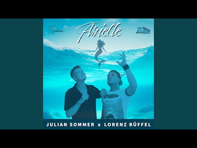 Julian Sommer & Lorenz Bueffel - Arielle