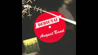 Video thumbnail of "August Band - Aitrus tikrumas"