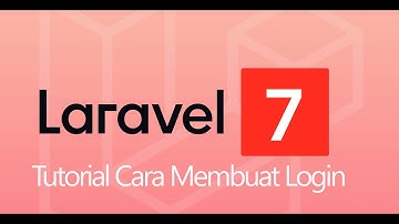 Tutorial Cara Membuat Login Register Pada Laravel 7