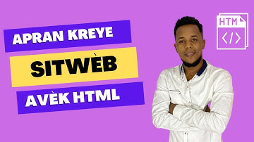 Koman Kreye Sitwèb avèk html | Aprann Devlopman Wèb an Kreyòl | Pou Debitan nan Coding