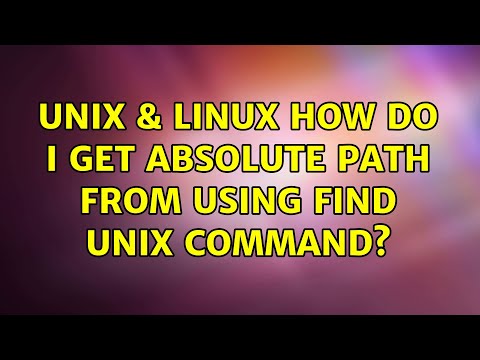 Unix x Linux: How Do I Get Absolute Path From Using Find Unix Command