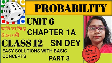 PROBABILITY | CLASS 12 | UNIT 6 | CHAPTER 1A | SN DEY|  EASY SOLUTIONS WITH BASIC CONCEPT