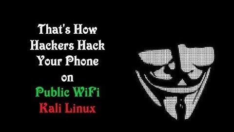 How Hackers Hack Phone on Public WiFi | Kali Linux