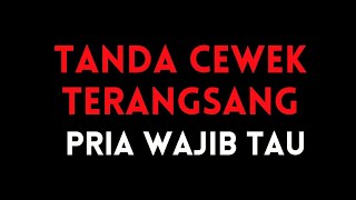 7 Tanda Cewek Sedang Terangsang.